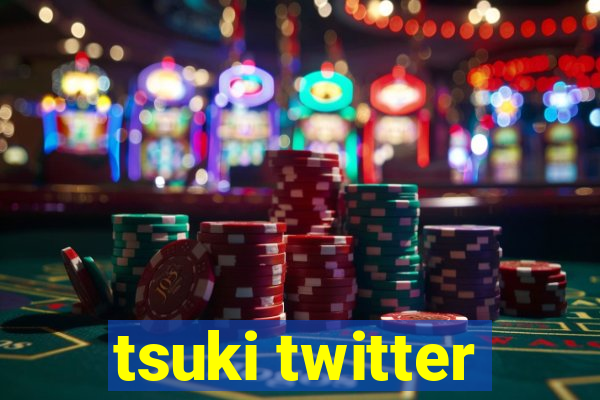 tsuki twitter